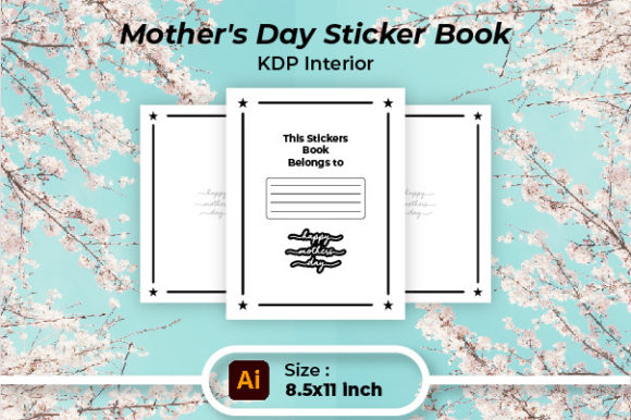 Understanding the Mothers Day Sticker Book KDP Interior for Self-Publishers
